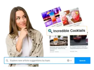 A young woman with long brown hair, wearing a beige jacket and white shirt, looks thoughtfully to her right. Next to her, there is a collection of article thumbnails with colorful images, focusing on the topic 'Incredible Cocktails.' Below the articles is a search bar with the text 'Explore new article suggestions by topic,' set to the US region. The 'Search' button is highlighted in blue.